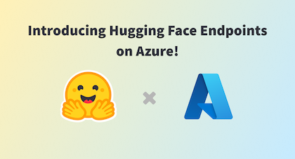 Hugging Face Endpoints on Azure